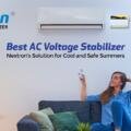 Best AC Voltage Stabilizer: Nextron’s Solution for Cool and Safe Summers